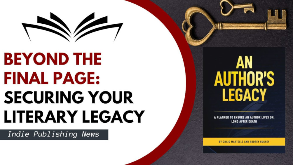 Beyond the Final Page: Securing Your Literary Legacy